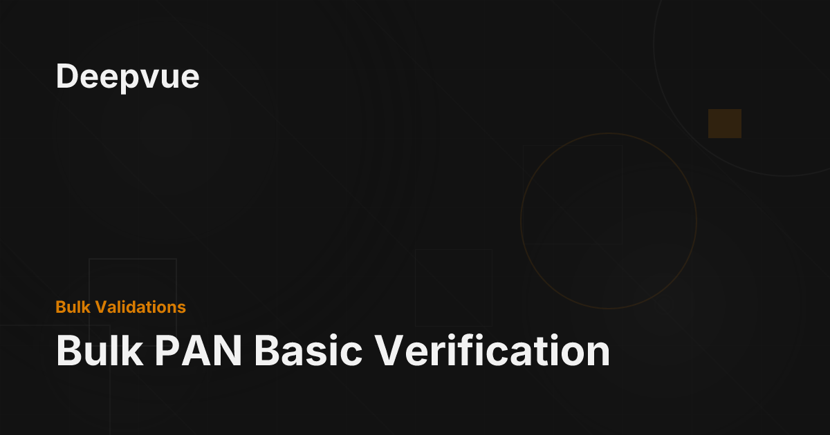 Bulk PAN Basic Verification - Deepvue