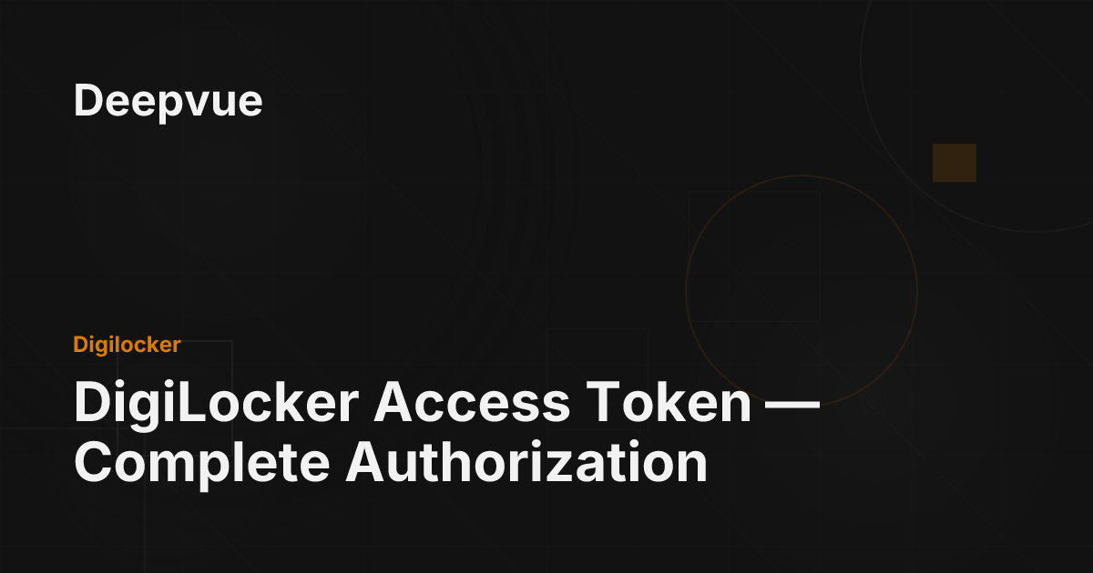 DigiLocker Access Token — Complete Authorization - Deepvue