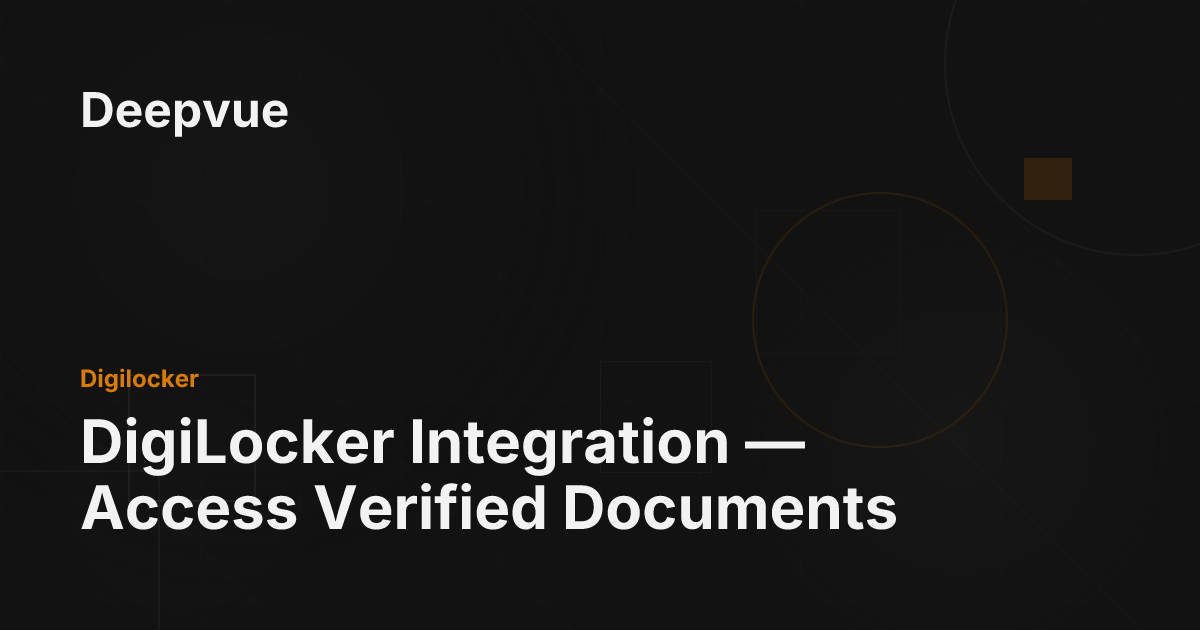 DigiLocker Integration — Access Verified Documents - Deepvue