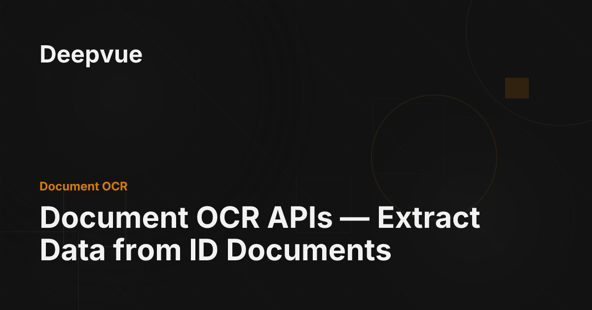 Document OCR APIs — Extract Data from ID Documents - Deepvue