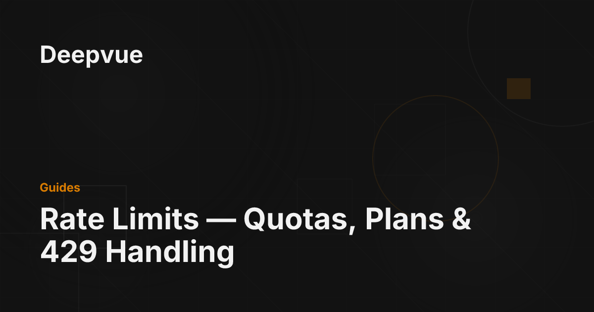 Rate Limits — Quotas, Plans & 429 Handling - Deepvue