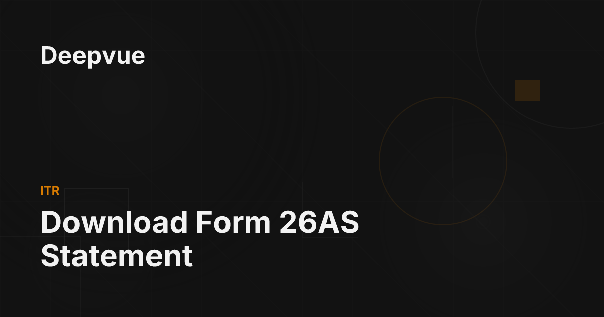 Download Form 26AS Statement - Deepvue