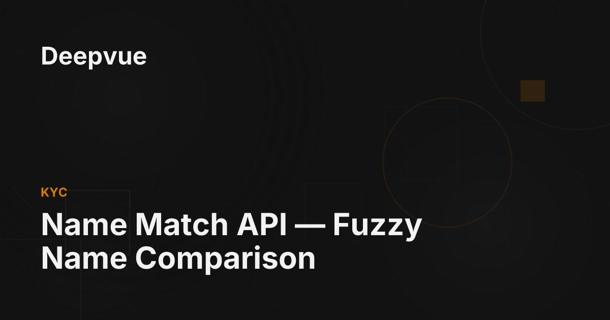Name Match API — Fuzzy Name Comparison - Deepvue